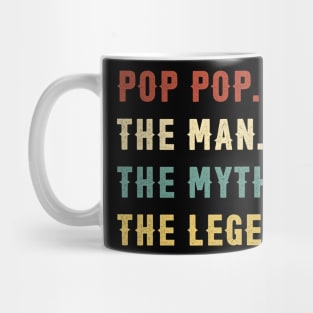 Fathers Day Gift Pop Pop The Man The Myth The Legend Mug